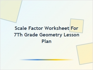 Applying Scale Factors in Real-World Geometry Lessons