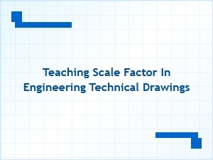 Applying Scale Factor in Technical Drawing Projects